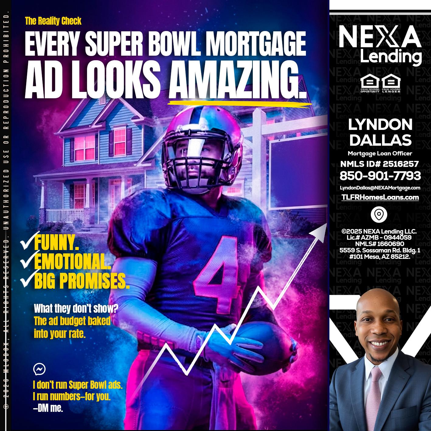 every Super Bowl - Lyndon Dallas -Mortgage Loan Officer