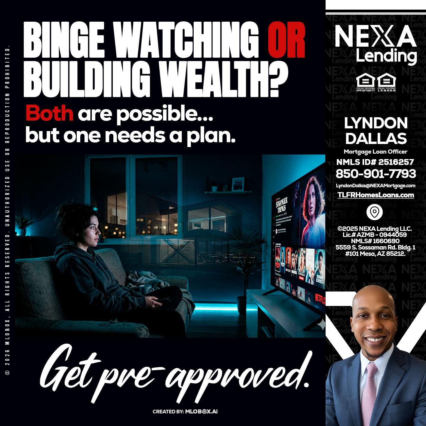 BINGE WATCHING - Lyndon Dallas -Mortgage Loan Officer