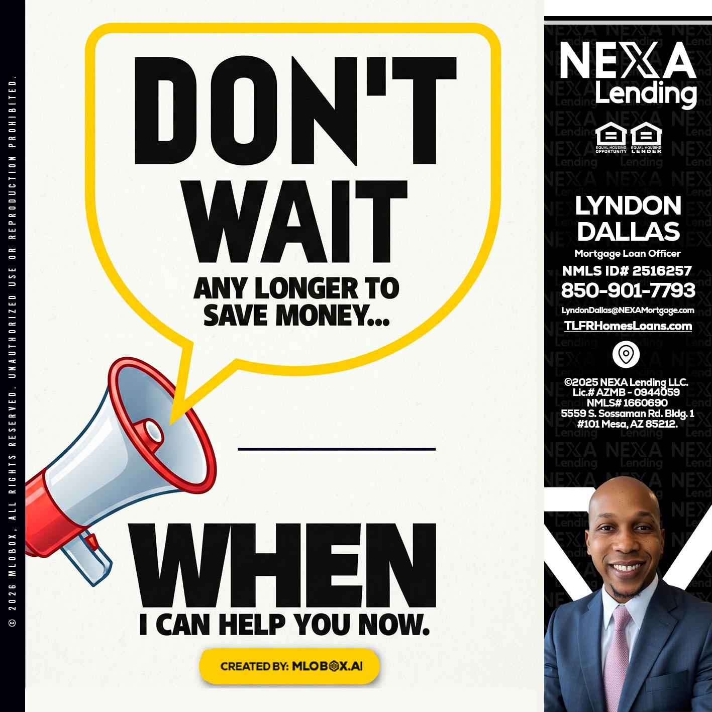 DONT WAIT - Lyndon Dallas -Mortgage Loan Officer
