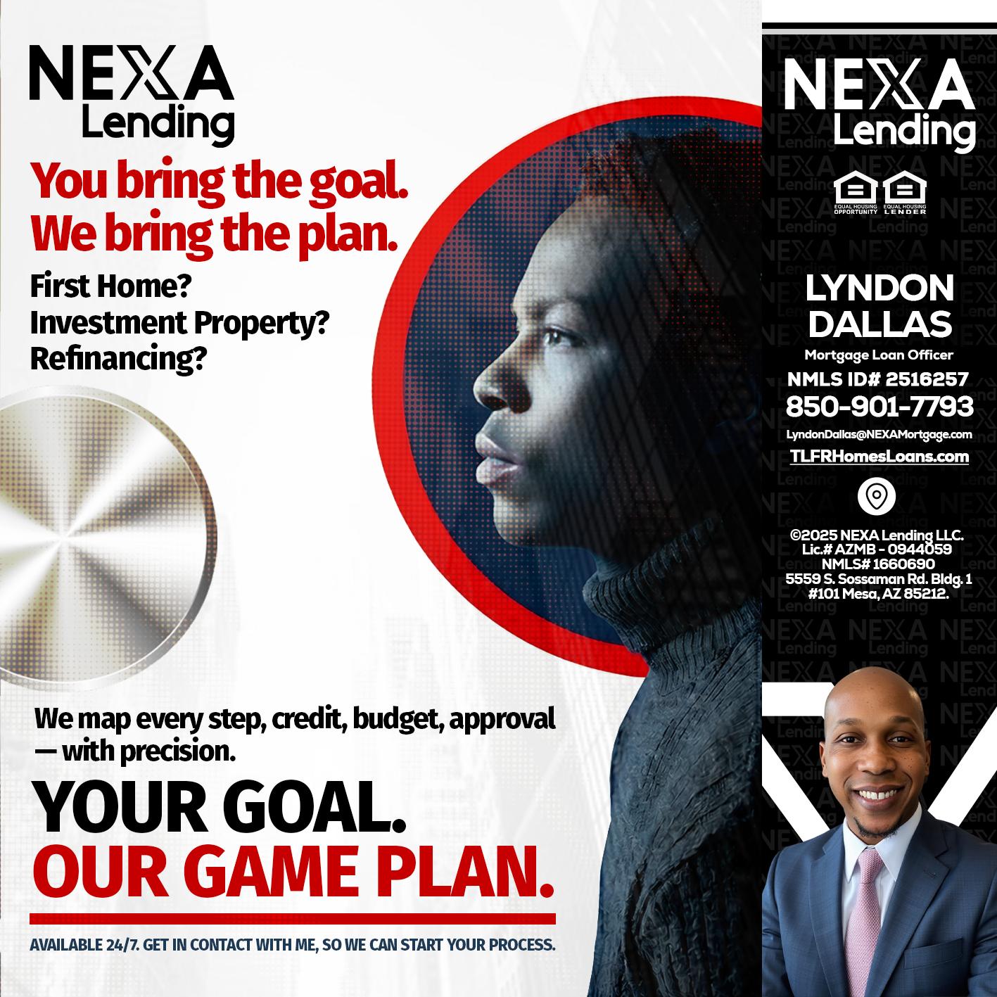 YOUR GOAL. OUR GAME PLAN. - Lyndon Dallas -Mortgage Loan Officer