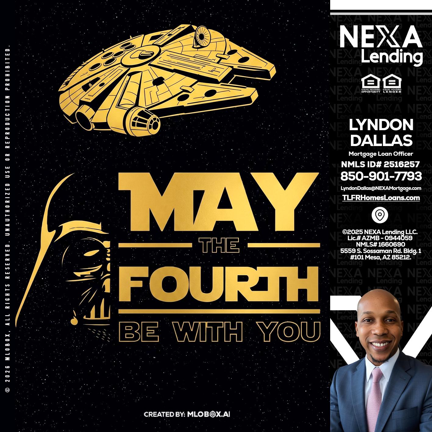 MAY THE FOURTH - Lyndon Dallas -Mortgage Loan Officer